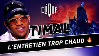 Timal  Lentretien trop chaud  Clique Talk [upl. by Ilat709]