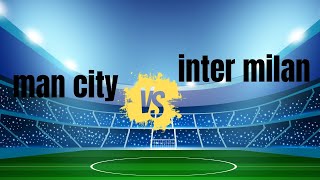 Manchester City vs Inter Milan  All Goals [upl. by Amalie]