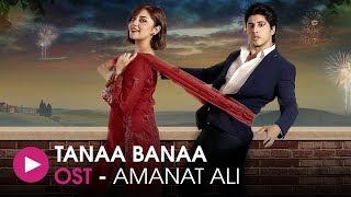 Tanaa Banaa  OST by Amanat Ali  HUM Music [upl. by Enimassej925]