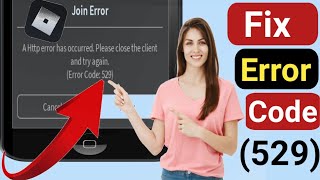 How To Fix Error Code 529On Roblox 2024 [upl. by Otiv]