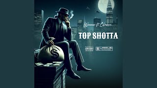 TOP SHOTTA [upl. by Otte459]