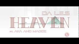 Da L E S ft AKA and Maggz  Heaven Audio [upl. by Annel]