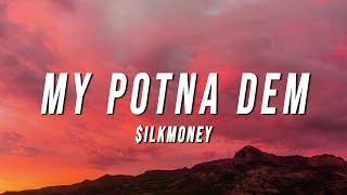 ilkMoney  My Potna Dem Lyrics [upl. by Donnie]