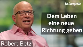 Robert Betz  Unserem Leben eine neue Richtung geben  LitLoungetv [upl. by Ilrahs]