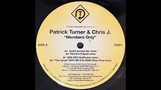 Patrick Turner  Members Only Jenös Sunday Sax Remix US 2004 [upl. by Shiller69]