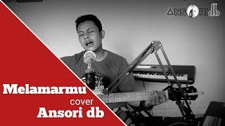 Melamarmu Angga candra cover Ansori db [upl. by Ruthie]