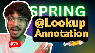 Lookup’ Annotation  lookup method injection LMI in Spring [upl. by Adaline]