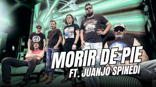 Morir de pie  5ta Ceremonia Ft Juanjo Spinedi [upl. by Yelad]