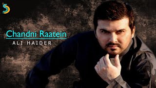 Ali Haider Ft Pakistani Audio Songs  Chandni Raatein [upl. by Assylla121]