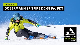 Nordica Dobermann Spitfire DC 68 Pro FDT  NeveItalia  Ski Test  20232024 [upl. by Dadivitan]