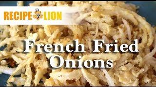 How to Make French Fried Onions [upl. by Saltsman]