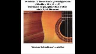 Ajek Hassan  quotMedley 10 Lagu Slow Rock Jiwang 90anquot Versi Akustik [upl. by Laurentium]