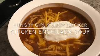 Cook With Me Hungry Girl’s Slow Cooker Chicken Enchilada Soup  1 Smart Point [upl. by Ydwor577]