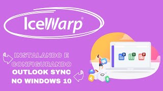 IceWarp  Instalando e configurando Outlook Sync no Windows 10 [upl. by Ynnatirb435]
