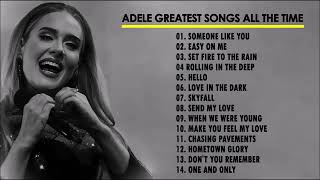 Adele Best Songs Greatest Top Hits All The Time Playlist Album 2024 [upl. by Ibrek890]