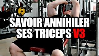 Savoir annihiler ses triceps V3 [upl. by Bal]