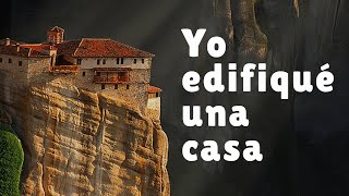 YO EDIFIQUÉ UNA CASA  Música para Dios [upl. by Ridgley]