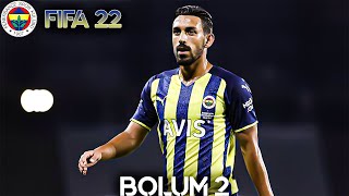 KAHVELER BIZDEN  FIFA 22 FENERBAHÇE KARİYERİ  BÖLÜM 2 [upl. by Tengdin]