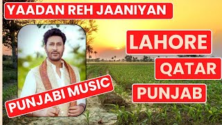 Yaadaan Reh Janiyaa  Lahore Qatar Tour Harbhajan maan Punjabi Music [upl. by Rednav83]