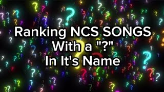 Ranking NCS Songs With A quotquot In Its Name [upl. by Asilef]