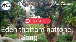 Eden thottam nattone song Malayalam Christian devotional [upl. by Eldred]