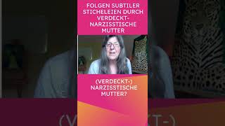 Folgen subtiler Sticheleien durch verdeckt narzisstische Mutter [upl. by Kcirdorb252]