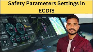 Safety Parameters Settings in ECDIS  BM Naagaarjun [upl. by Zilada]