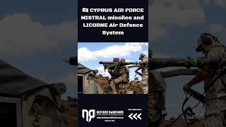 Licorne Air Defence System with Mistral missiles  Cyprus Air Force [upl. by Kenwee]