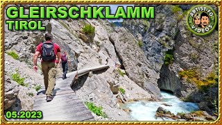 GLEIRSCHKLAMM SCHARNITZ ÖSTERREICH TIROL 052023 [upl. by Anaillil]