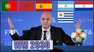 Offiziell WM 2030 in DIESEN 6 Ländern UND auf 3 Kontinenten  Wie läuft das ab [upl. by Ellison]