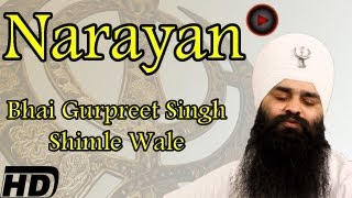 Narayan  Bhai Gurpreet Singh  Shimle Wale [upl. by Atirehs]