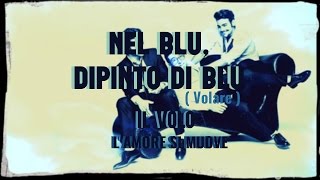 Il Volo  Nel Blu Dipinto Di Blu  Volare   Lyrics ITA ENG POR [upl. by Lucine]