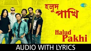 Halud Pakhi with lyrics  Cactus  HD Video [upl. by Ellie]