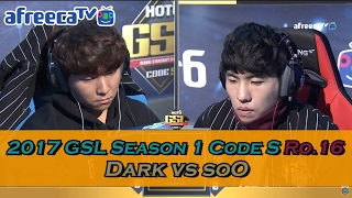 2017 GSL Season 1Code S Ro16 Group B Match4 Dark vs soO [upl. by Alphard534]