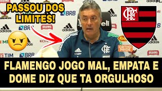 FLAMENGO JOGO MAL EMPATA COM BRAGANTINO E DOMENEC DIZ QUE TÁ ORGULHOSO [upl. by Eserrehs]