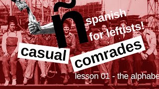 spanish for leftists lesson 01  the alphabet [upl. by Giulio882]