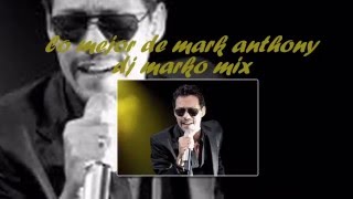 Lo mejor de Marc Anthony Dj MaRkO MiX [upl. by Nemzaj147]