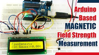 Arduino Based Magnetic Field Strength Measurement Gauss Meter [upl. by Velleman221]