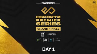 Esportz Premier Series Grand Finale  DAY 1 ​ [upl. by Hess]