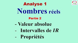 Analyse 1  Nombres réel Valeur absolue et intervalles de IR Cours [upl. by Eremahs]