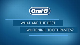 What are the Best Whitening Toothpastes  OralB [upl. by Eniale]