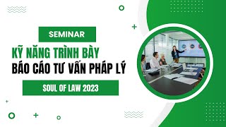 Training Kỹ năng trình bày Báo cáo tư vấn pháp lý [upl. by Adnara]