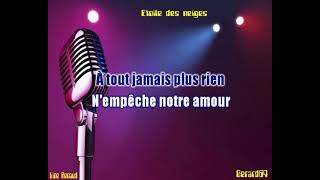 Etoile des neigesde LINE RENAUD ma version en karaoke [upl. by Hafler323]