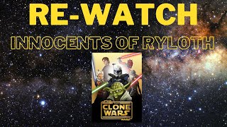 ReWatch Innocents of Ryloth [upl. by Ttoile]