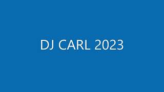 DJ CARL 2023 INTRODUCTION INTRO [upl. by Elurd152]