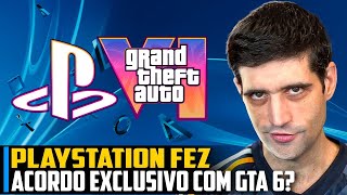 Playstation fez acordo EXCLUSIVO com GTA 6 Entenda [upl. by Ellicul]