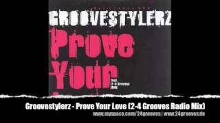 Groovestylerz  Prove Your Love 24 Grooves Remix Edit [upl. by Mooney]