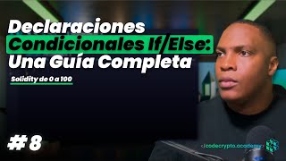 Declaraciones Condicionales IfElse Una Guía Completa  Día 8  Solidity de 0 a 100 [upl. by Asssilem576]