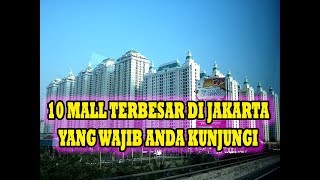 10 Mall Terbesar Di Kota Jakarta [upl. by Alrrats]