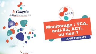 Monitorage  TCA antiXa ACT ou rien   CPOUPLARD  SFAR [upl. by Muirhead]